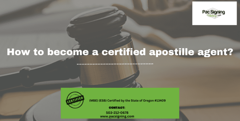 How To Become a Certified Apostille Agent