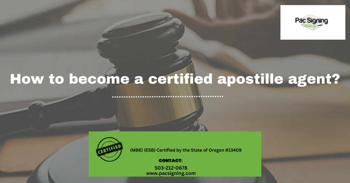 How To Become a Certified Apostille Agent