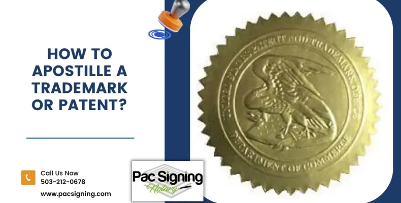 How to apostille a Trademark or Patent?