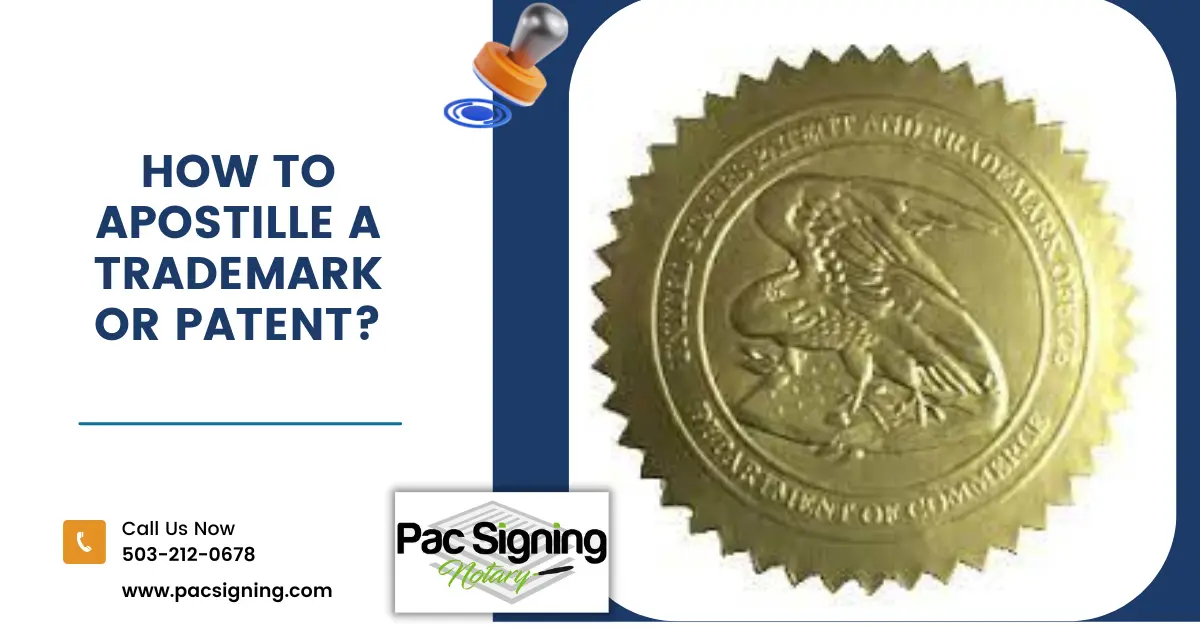 How to apostille a Trademark or Patent?