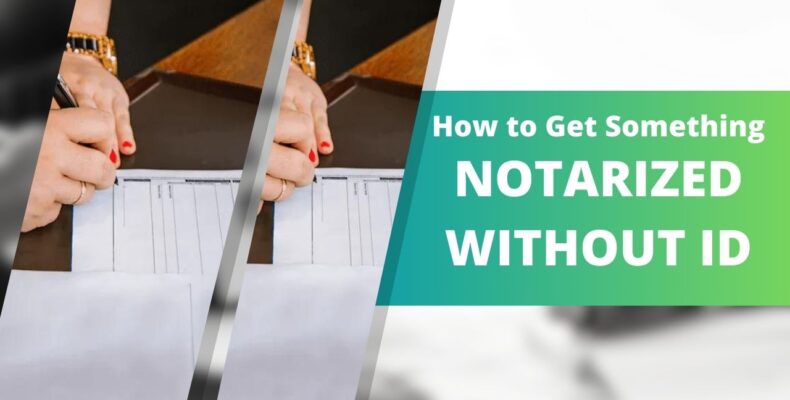 how to get something notarized without id
