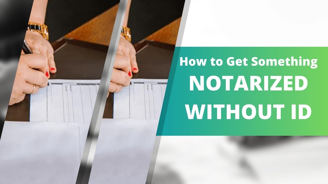 how to get something notarized without id